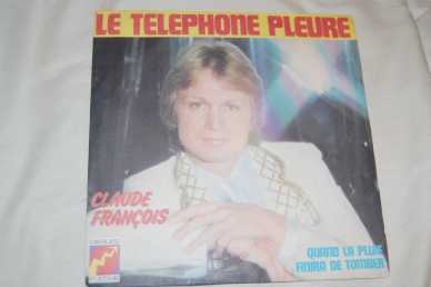 Fotografía: Proponga a vender Disco de 45 revoluciones Variedad internacional - LE TELEPHONE PLEURE - CLAUDE FRANCOIS